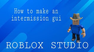 How to make a intermission system  Roblox studio [upl. by Suneya]