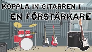 Hur kopplar man in gitarren i förstärkaren [upl. by Baxie82]