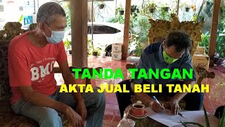 Tanda Tangan Akta Jual Beli Tanah [upl. by Shanon]