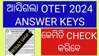 ଆସିଗଲା OTET ANSWER KEYS 2024HOW TO CHECK OTET ANSWER KEYS 2024OTET RESULT 2024 [upl. by Mairym]