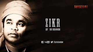 Zikr By AR Rahman [upl. by Jovia502]