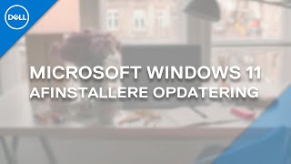 Sådan afinstalleres Windows 11 Opdateringer Officiel Dell Tech Support [upl. by Othella]