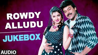 Rowdy Alludu Jukebox  Full Audio Song  Chiranjeevi Divya Bharathi Shoba [upl. by Jaeger]