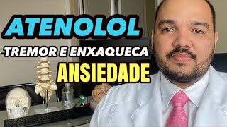 ATENOLOL SERVE PARA ANSIEDADE  Tremor  ENXAQUECA [upl. by Barthol]