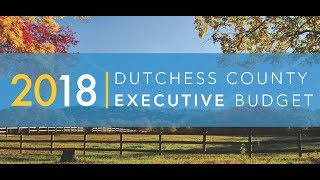 2018 Dutchess County Executive Budget Presentation [upl. by Jr666]