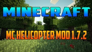 Minecraft 172  Como Descargar e Intalar MC Helicopter MOD  ESPAÑOL [upl. by Adnamar]