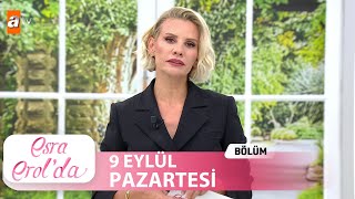 Esra Erolda 9 Eylül 2024  Tek Parça [upl. by Janaya]