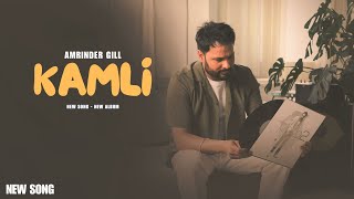 Kamli  Amrinder Gill New Song New Album Official Video  Judaa 3  New Song [upl. by Asiulana884]