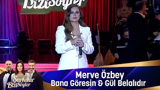 Merve Özbey  Bana Göresin amp Gül Belalıdır [upl. by Joelle]