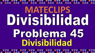 Divisibilidad  Problema 45  División entera resto múltiplos y divisores [upl. by Adleremse]