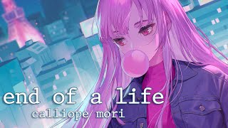 MV end of a life  Calliope Mori Original Song [upl. by Yenial]