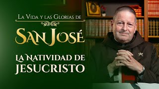 La Natividad de Jesucristo  La Vida y las Glorias de San José [upl. by Gratianna]