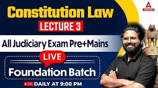 Judiciary Foundation 2025  Constitutional Law  LECTURE  3  By Shashank Sir  Adda247 Judiciary [upl. by Atnahc]