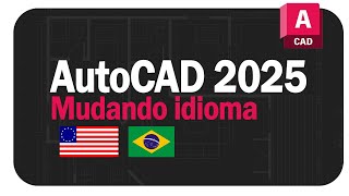 AutoCAD 2025  Mudando Idioma [upl. by Siugram]