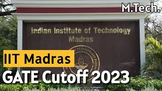 IIT Madras Cutoff GATE Scores 2023 MTech  All Specializations All Categories  IITs GATE Cutoff 23 [upl. by Nainatrad]