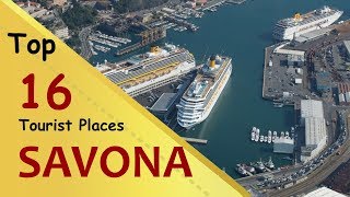 quotSAVONAquot Top 16 Tourist Places  Savona Tourism  ITALY [upl. by Nica]