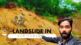 Landslide Ho gaya Ranthambore Me 😭😭 Bach Gaye Baal Baal souravjoshivlogs7028 [upl. by Ailemaj]