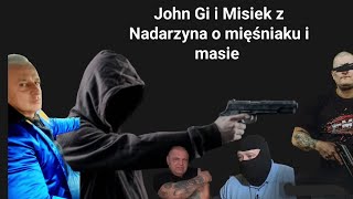 John Gi i Misiek z Nadarzyna luźna gadka o mięśniaku mięso i masie świadku koronnym masa świadek [upl. by Cayser797]