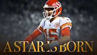 Patrick Mahomes A Star is Born Kansas City Chiefs MiniMovie ᴴᴰ [upl. by Retrak389]