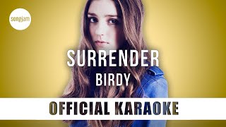 Birdy  Surrender Official Karaoke Instrumental  SongJam [upl. by Nylhsa]