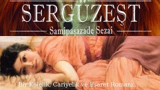 Sami Paşazade Sezai SERGÜZEŞT Roman Özeti [upl. by Ailero]