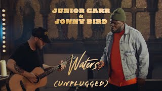 Waters Unplugged  Junior Garr amp Jonny Bird [upl. by Ardnic]