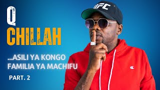 Q CHILLAH  Walinikamia Sana  Niliacha Mpira Nikaingia Kwenye Muziki  Part 2 [upl. by Akerboom]