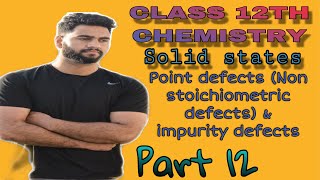 Defects in solids non stoichiometric defects and impurity defects [upl. by Stambaugh]