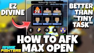 How to AFK MAX OPEN in AFS Better than TINY TASK  Anime Fighters Simulator [upl. by Rovelli]