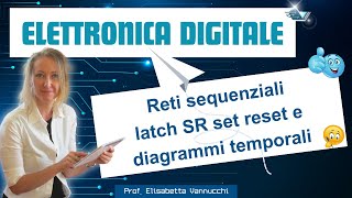 Reti sequenziali latch SR set reset e diagrammi temporali [upl. by Gonzalo487]