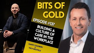 Building a Culture of Care with Troy Boutelle [upl. by Ahseet]