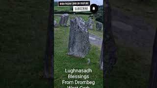 Lughnasadh Blessings from Drombeg West Cork [upl. by Juieta288]