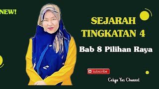 SEJARAH TINGKATAN 4 BAB 8 PILIHAN RAYA PART 81 [upl. by Ened]