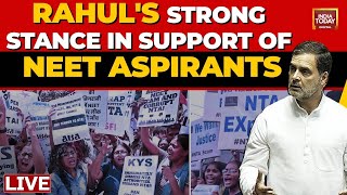 NEET Row Rahul Gandhi Ups The Ante Against Modi Govt  NEET Debate In Parliament  India Today [upl. by Eenolem840]