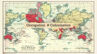 History  The Differences Between Occupation and Colonization [upl. by Tereb]