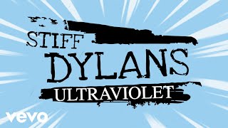 Stiff Dylans  Ultraviolet Official Lyric Video [upl. by Aekim213]