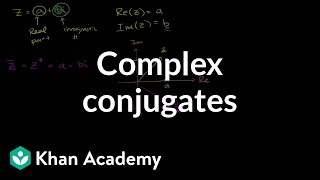 Complex conjugates  Imaginary and complex numbers  Precalculus  Khan Academy [upl. by Teressa236]