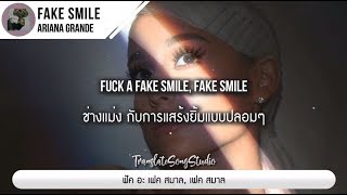 แปลเพลง fake smile  Ariana Grande [upl. by Adia360]