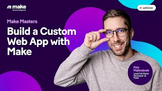 Webinar Build a Custom Web App with Make [upl. by Annaet]