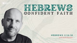 Hebrews 21418 with Mark Meardon [upl. by Hluchy]