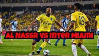 Al Nassr vs Inter Miami  International Friendly Showdown [upl. by Nahtanaoj]