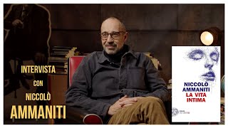 Niccolò Ammaniti racconta il suo nuovo romanzo quotLa vita intimaquot [upl. by Zoe588]