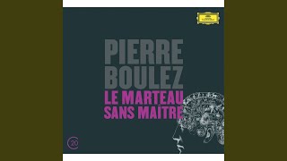 Boulez Le marteau sans maître quotBourreaux de solitudequot [upl. by Collbaith]