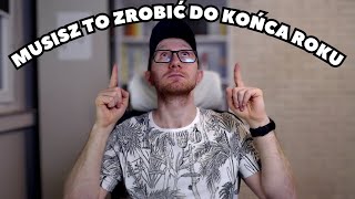 7 rzeczy które każdy inwestor MUSI zrobić do końca roku [upl. by Sidonie735]