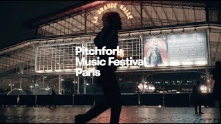 Pitchfork Paris 2019  Aftermovie [upl. by Ewan]