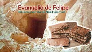 Evangelio de Felipe Audiolibro y texto nag hammadi [upl. by Reinold]