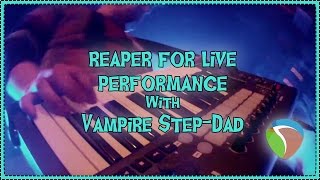 Using REAPER for live performances  Vampire StepDad Interview [upl. by Petua]