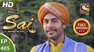 Mere Sai  Ep 405  Full Episode  12th April 2019 [upl. by Animsaj]