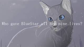 Who gave BlueStar her 9 lives [upl. by Atirat]