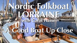 The Nordic Folkboat Lorraine with Carol Hasse  A Good Boat Up Close [upl. by Ayoras958]